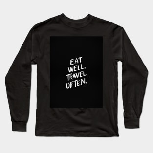 Eat well, travel often black Long Sleeve T-Shirt